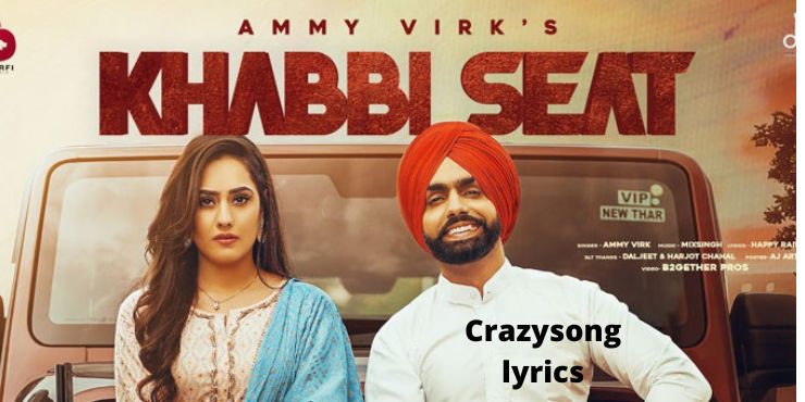 Khabbi Seat Song- Ammy Virk Full Song Lyrics in English