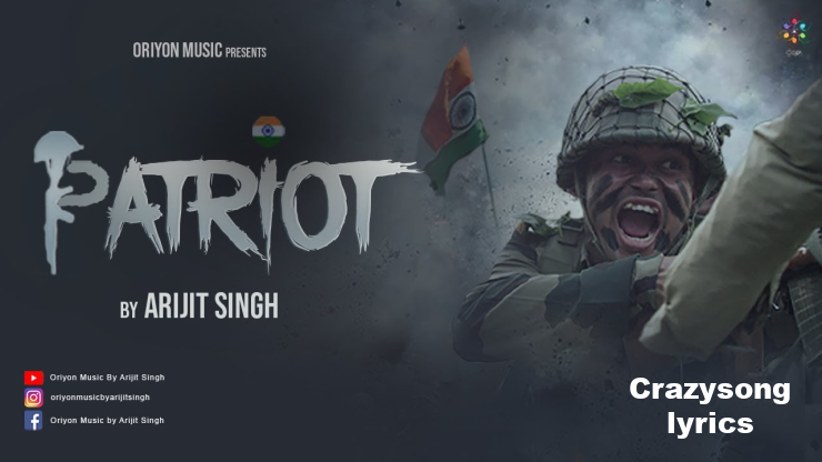 Patriot Song Lyrics - Arijit Singh | Oriyon | 2022