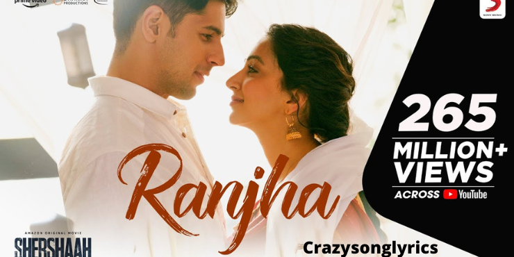 Ranjha Song Lyrics in English | The Movie Shershah | Hindi Song