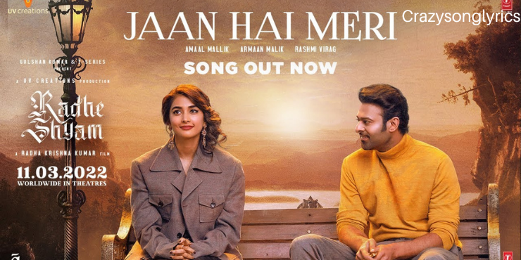 Jaan Hai Meri Song Lyrics | Radheshyam Movie