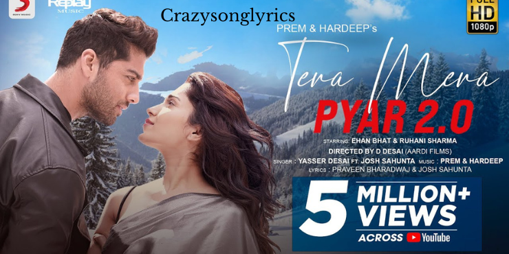 Tera Mera Pyar 2.0 Song Lyrics - Yasser Desai