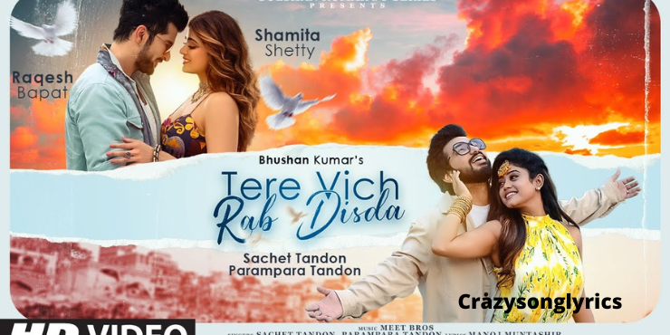 Tere Vich Rab Disda Song Lyrics | Sachet Parampara | Shamita shetty