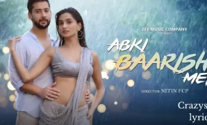 Abki Baarish Mein Song Lyrics - Paras Arora & Sanchi Rai