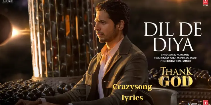Dil De Diya Hai Song Lyrics - Thank God | Sidharth M & Rakul