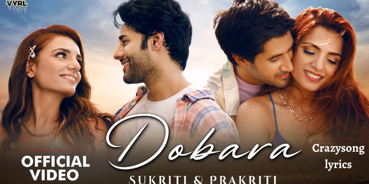 Dobara Lyrics in English - Sukriti Kakar & Prakriti Kakar