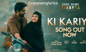Ki Kariye Song Lyrics in English - Harrdy Sandhu | Parineeti Chopra