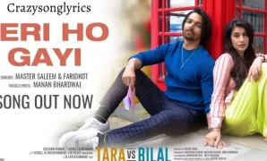 Teri Ho Gayi Song Lyrics - Tara vs Bilal | Harshvardhan R