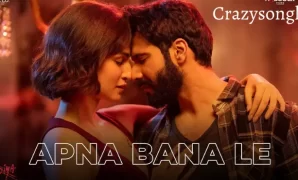 Apna Bana Le Song Lyrics - Bhediya | Varun Dhawan & Kriti Sanon