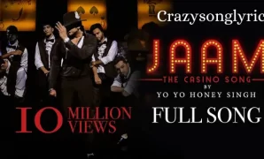 JAAM Lyrics in English - Yo Yo Honey Singh | New Punjabi Song