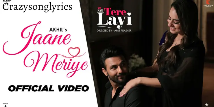 Jaane Meriye Song Lyrics - AKHIL | Tere Layi Movie 2022