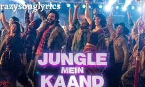 Jungle Mein Kaand Song Lyrics - Bhediya | Varun Dhawan & Kriti Sanon