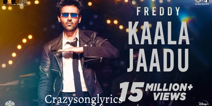Kaala Jaadu Song Lyrics - Freddy | Kartik Aaryan | Pritam