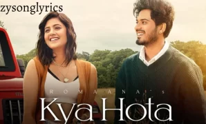 Kya Hota Song Lyrics - Romaana | Anjali Arora | Arvindr Khaira 2022