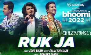 Ruk Ja Song Lyrics | Bhoomi 2022 | Sonu Nigam | Salim Sulaiman