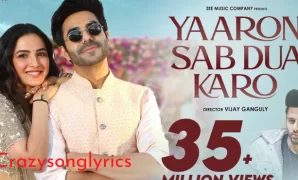 Yaaron Sab Dua Karo Song Lyrics | Aparshakti K & Jasmin B