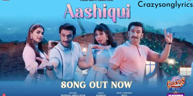 Aashiqui Song Lyrics in English - Cirkus | Rohit Shetty | Ranveer Singh | Pooja | Jacqueline