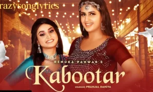 Kabootar Song Lyrics - Renuka Panwar | Latest Haryanvi Song 2022