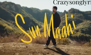 Sun Maahi Song Lyrics in English - Armaan Malik | New Hindi Song