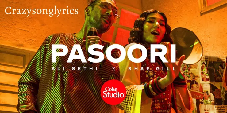 Pasoori Lyrics - Ali Sethi x Shae Gill | Coke Studio | Season 14