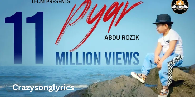 Pyar Song Lyrics in English - Abdu Rozik | Latest Hindi Song 2023